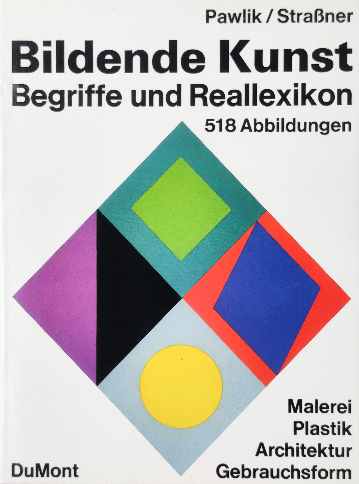 Begriffe Aus Der Kunst Bildende Kunst - Begriffe und Reallexikon - Johannes Pawlik